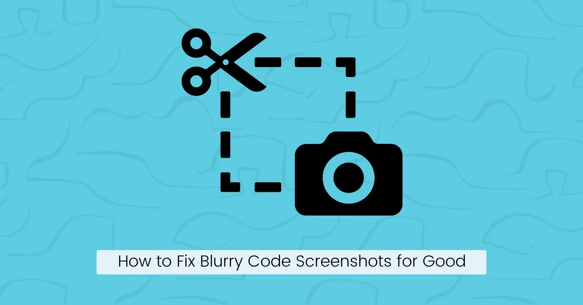 How to Fix Blurry Code Screenshots for Good