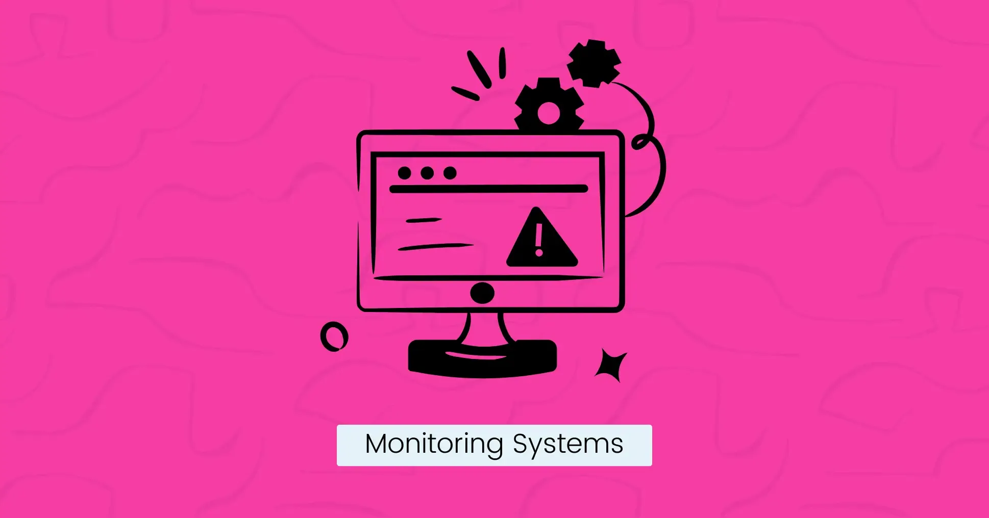 Monitoring Systems