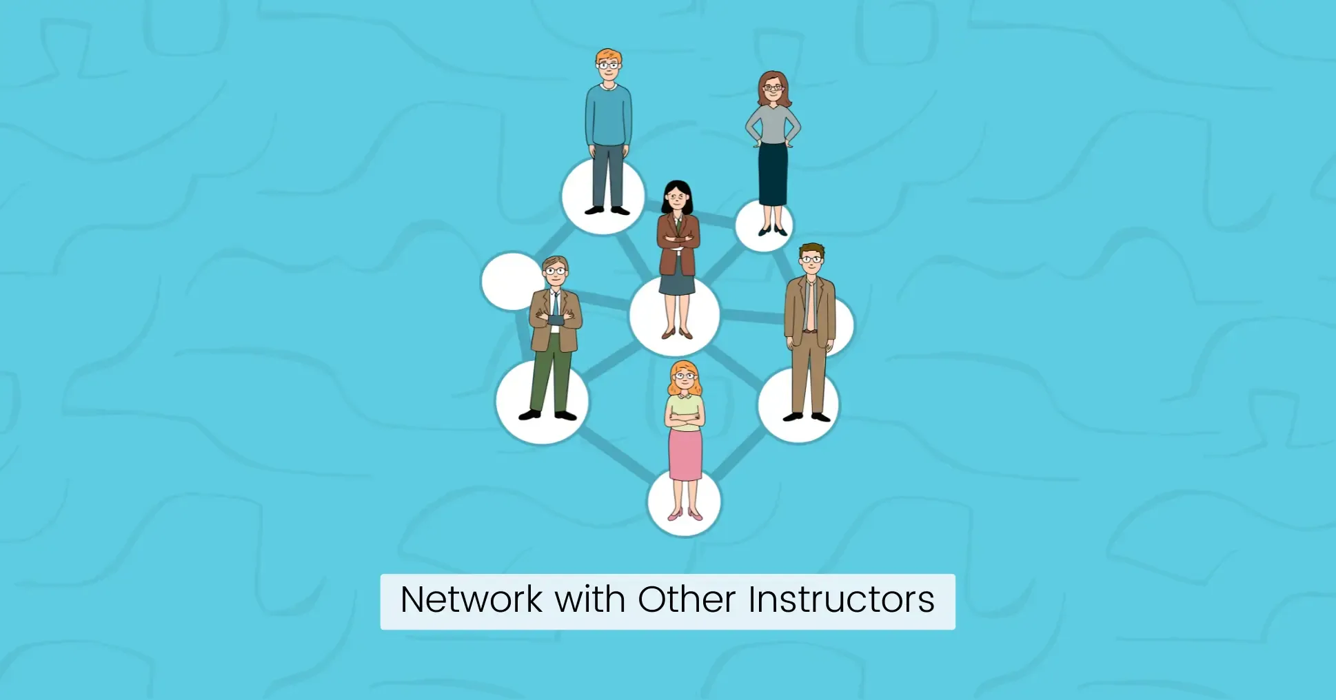 Network with Other Instructors and Developers