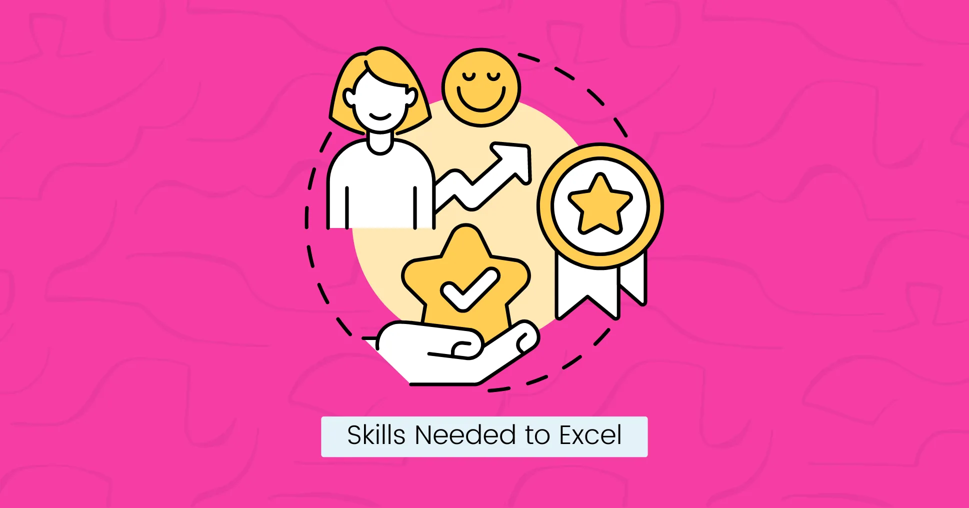 Skills Needed to Excel