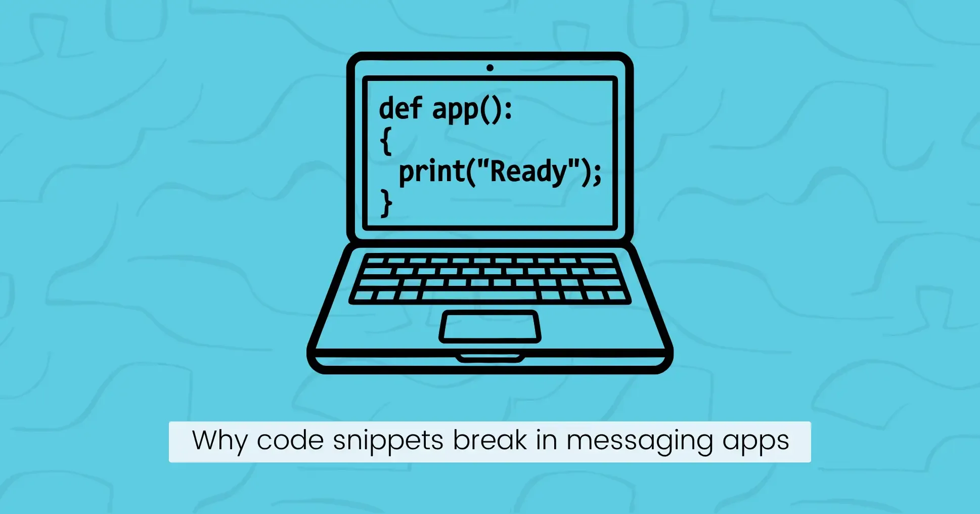 Why code snippets break in messaging apps