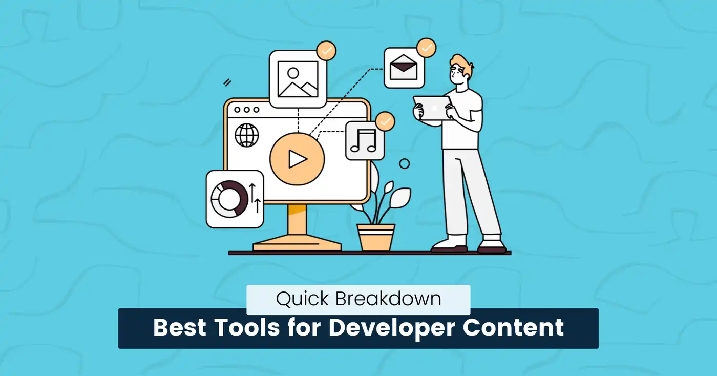 Tools for Developer Content Creators